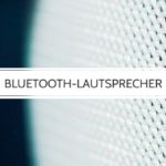 High-End Bluetooth Lautsprecher